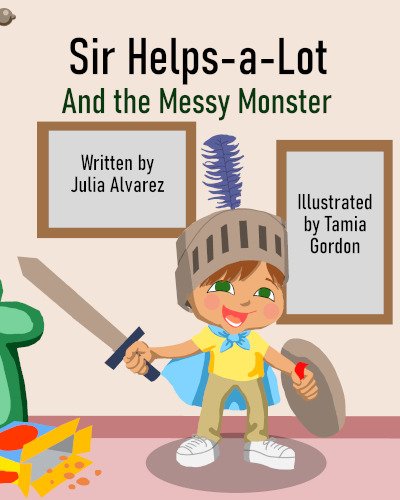 Sir Helps-a-Lot and the Messy Monster Cover