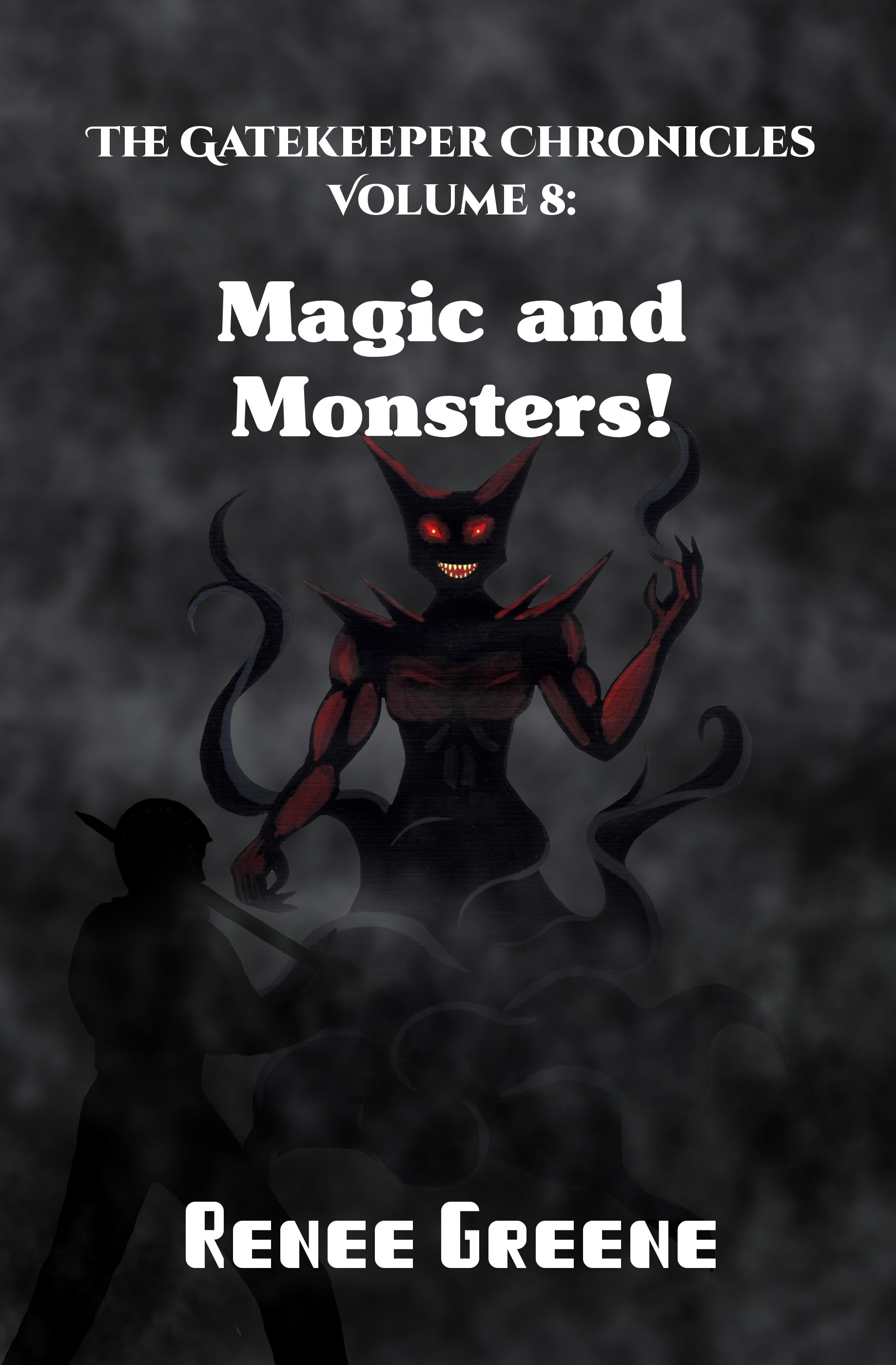 Gatekeeper Chronicles 8: Magic and Monsters!