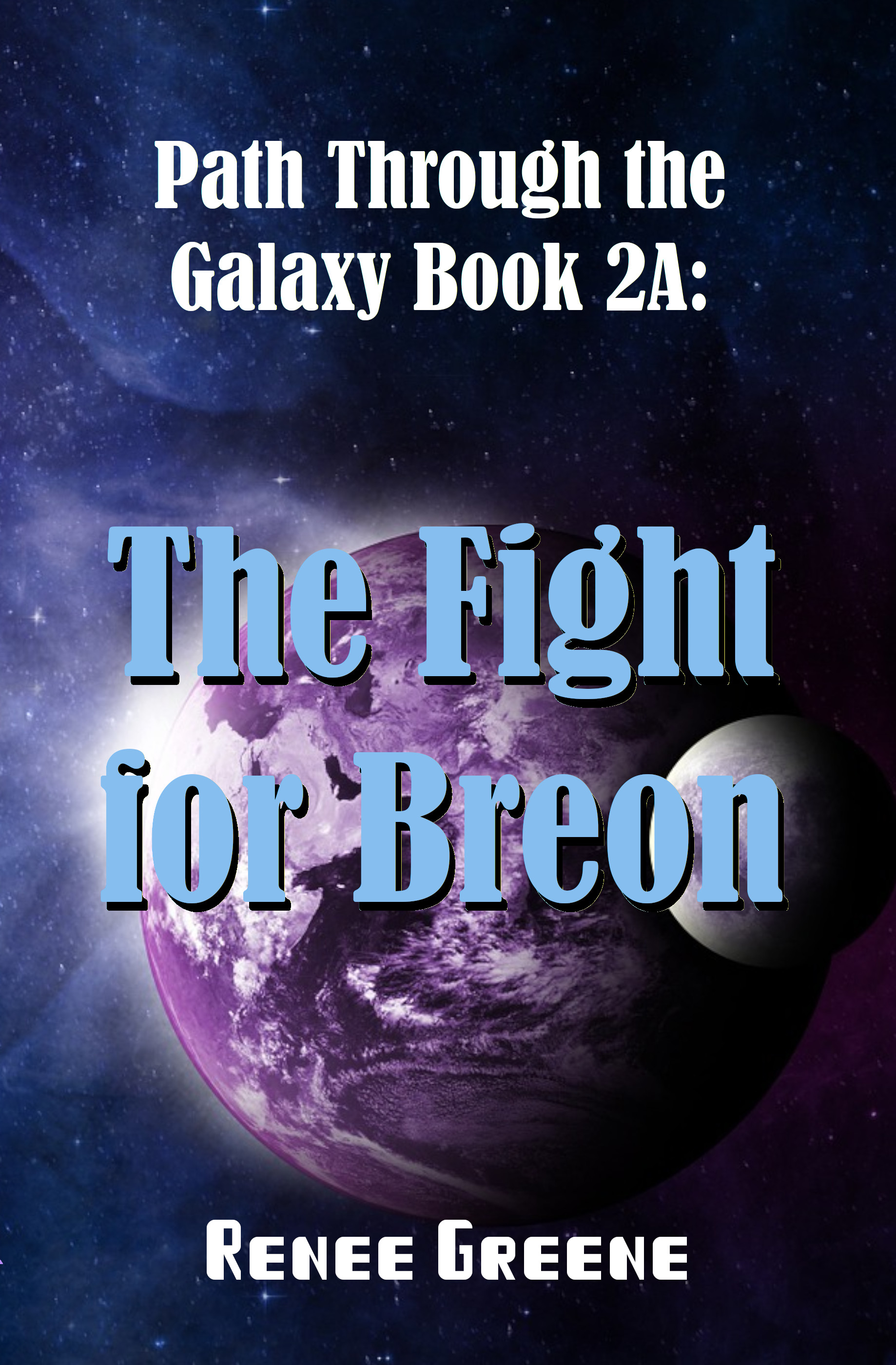 Path Through the Galaxy Book 2A: The Fight for Breon