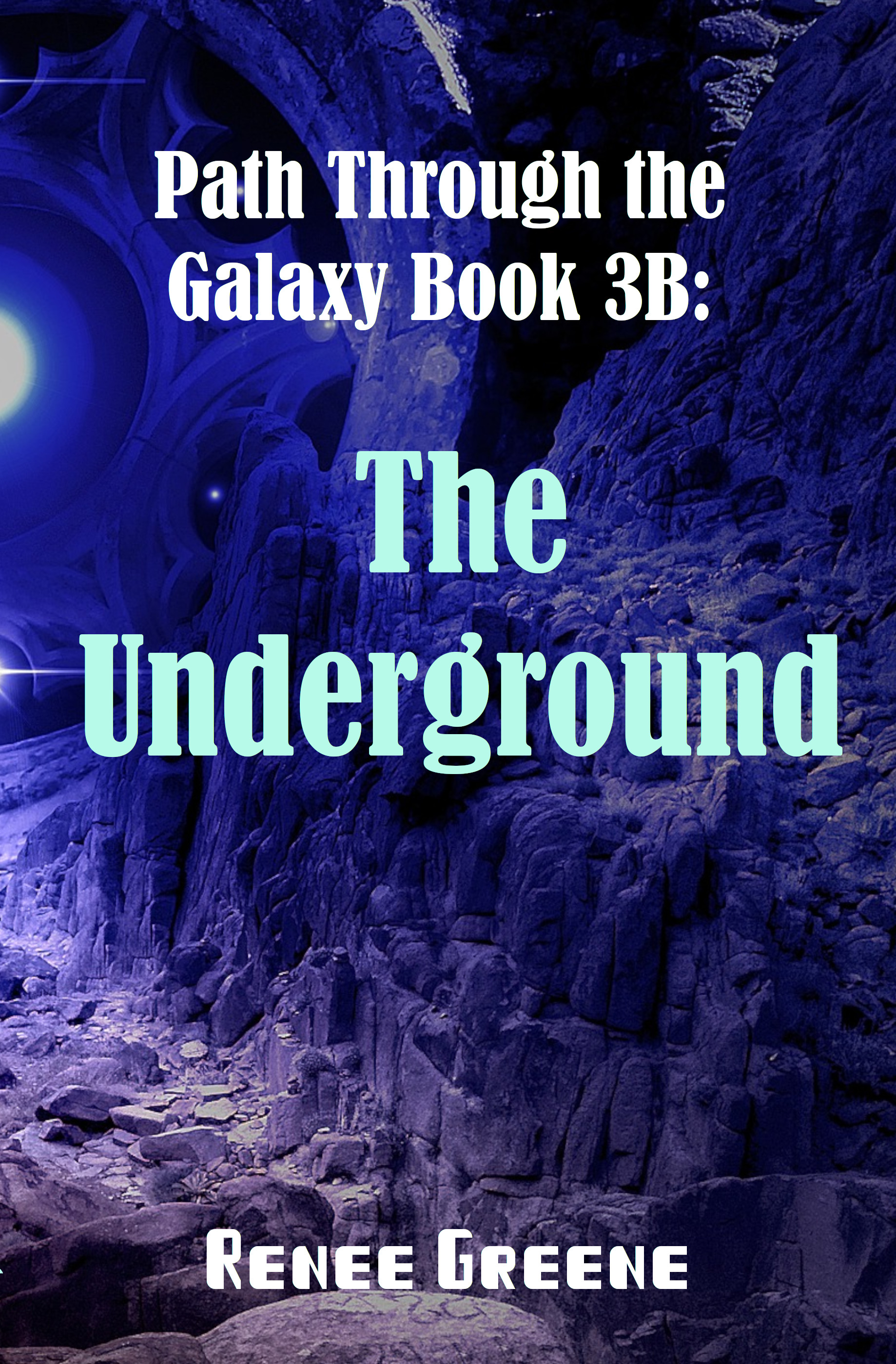 Path Through the Galaxy Book B: The Underground