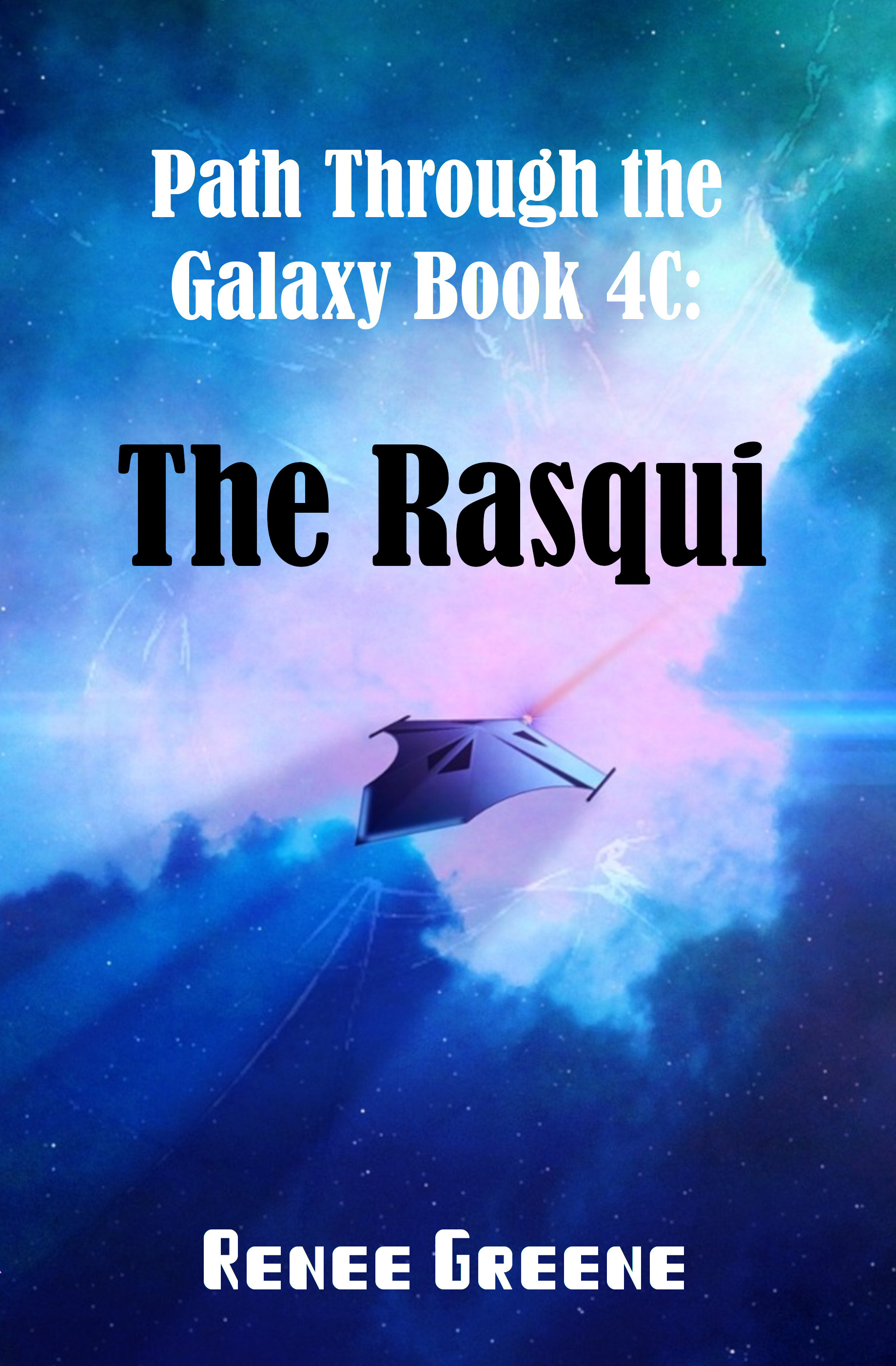 Path Through the Galaxy Book 4C: The Rasqui