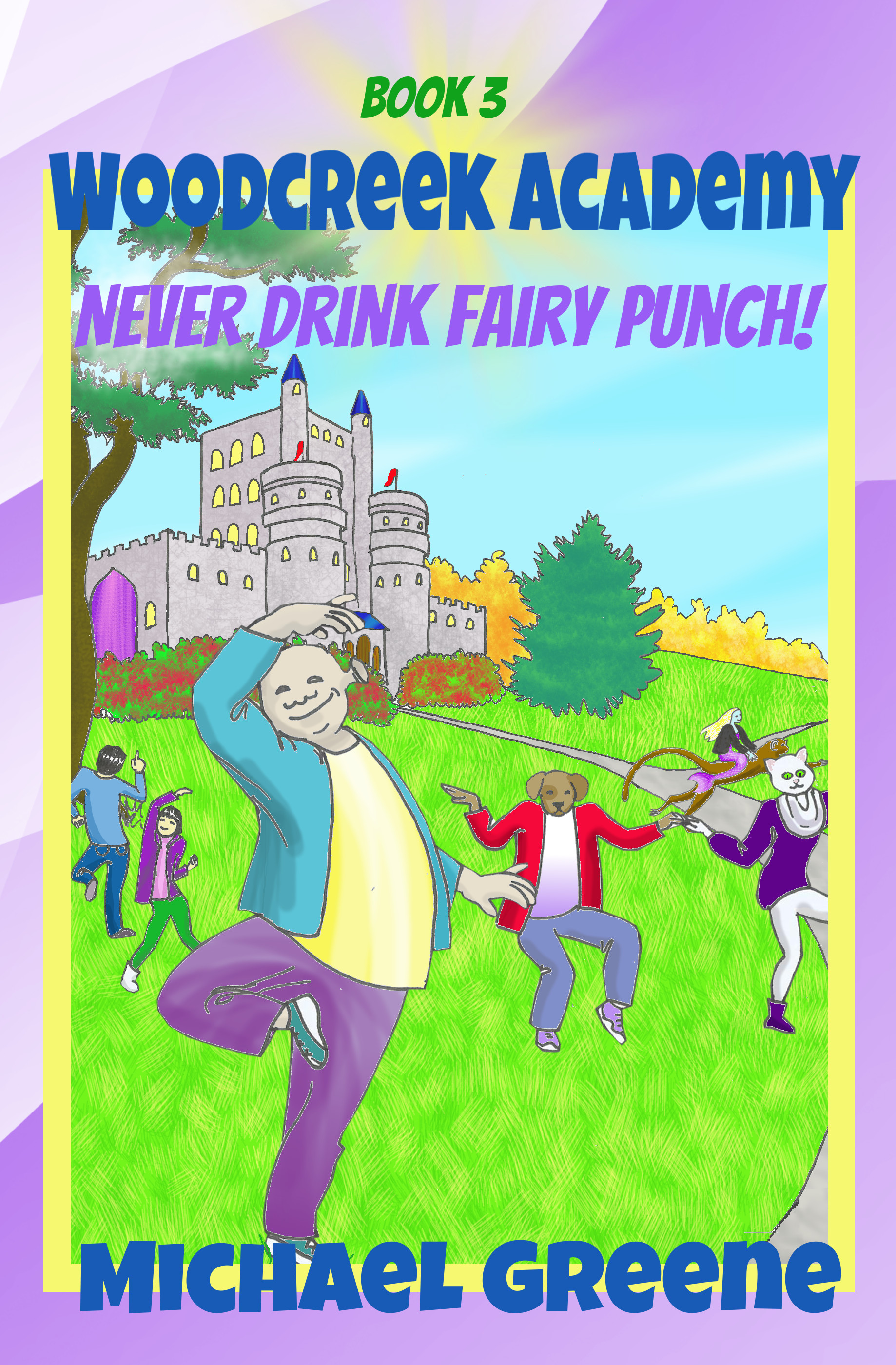 Woodcreek Academy 3: Never Drink Fairy Punch!
